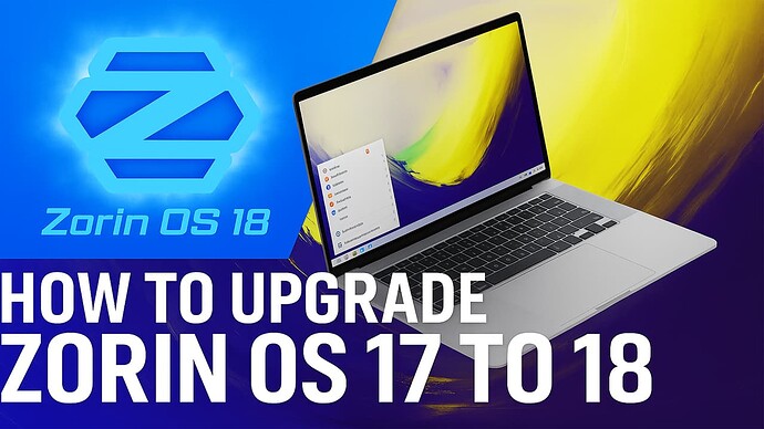 Zorin OS 17 to 18 Upgrade